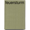 Feuersturm door Franz Thews