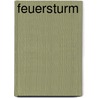 Feuersturm door Franz Thews