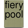 Fiery Pool by Stephen Houston