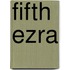 Fifth Ezra