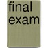 Final Exam