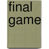Final Game by William Roy Brownridge