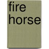 Fire Horse door Sharon Siamon