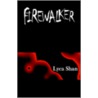 Firewalker door Lyca Shan