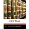 First Book door Thomas Edward Shields