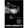 First Kill by Michael Kronenwetter