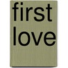 First Love door Yolanda Callegari Brooks