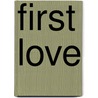 First Love door Sigi Jottkandt