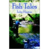 Fish Tales by Julia Hopton