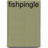 Fishpingle door Horace Annesley Vachell