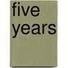 Five Years by Patrick Fisher