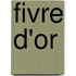 Fivre D'Or