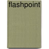 Flashpoint by James Huston