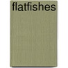 Flatfishes by Robin N. Gibson