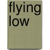 Flying Low door Joseph Furbee Gordon