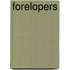 Forelopers