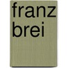 Franz Brei door Eric Sebach
