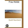 Frau Holde door Rudolf Baumbach