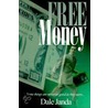 Free Money door Dale Janda