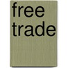 Free Trade door Richard Gill