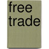 Free Trade door J.M. (John Mackinnon) Robertson