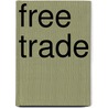 Free Trade door L. Ian MacDonald