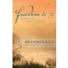 Freedom Is by Brandon Bays