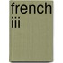 French Iii