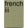 French Iii by Pimsleur Language Programs