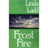 Frost Fire door Linda Ladd