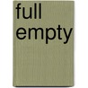Full Empty by Gary Genosko