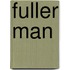 Fuller Man