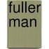 Fuller Man