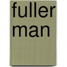 Fuller Man door Diane Glancy