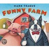 Funny Farm by Mark Teague
