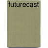 Futurecast door Robert J. Shapiro