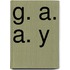 G. A. A. Y