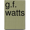G.F. Watts door Mark Bills
