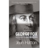 George Fox by Jean Hatton