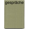 Gespräche door Julien Gracq