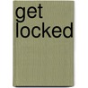 Get Locked by Stan Mitchell
