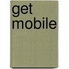 Get Mobile door Brian Cross