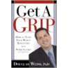 Get a Grip door Douglass Weiss