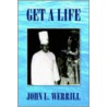 Get a Life door John Werrill