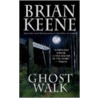 Ghost Walk by Brian Keene