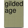 Gilded Age door Mark And Charles Dudley Twain Warner