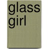 Glass Girl by Laura Anderson Kurk