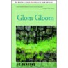 Glom Gloom by Jo Dereske