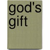 God's Gift door Dorothy B. Cole