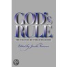 God's Rule door Professor Jacob Neusner